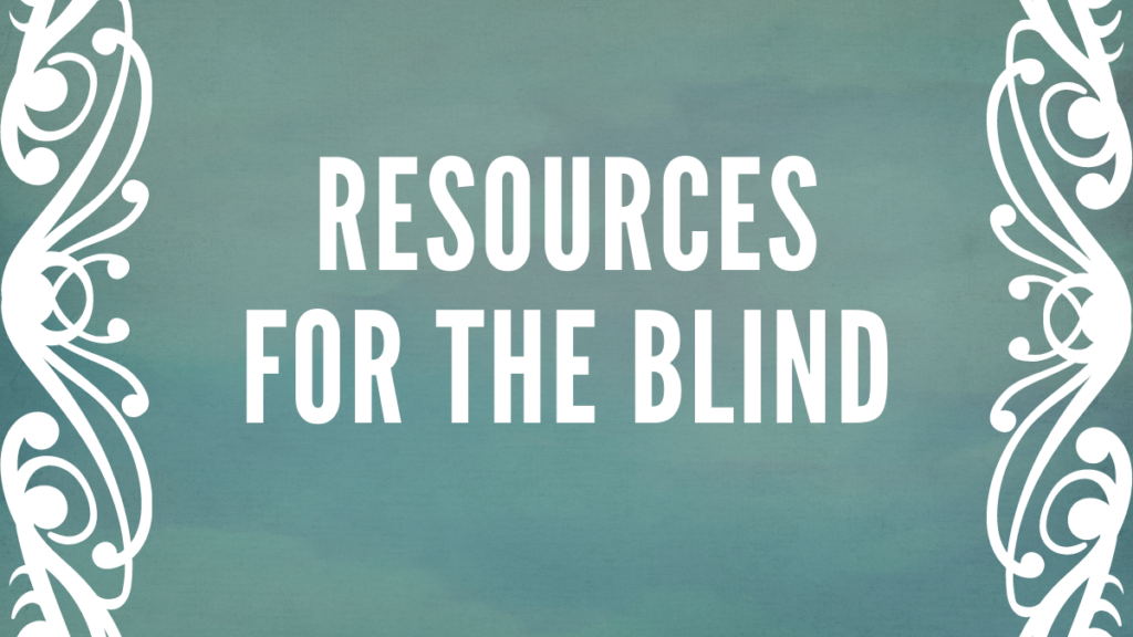 Resources For The Blind