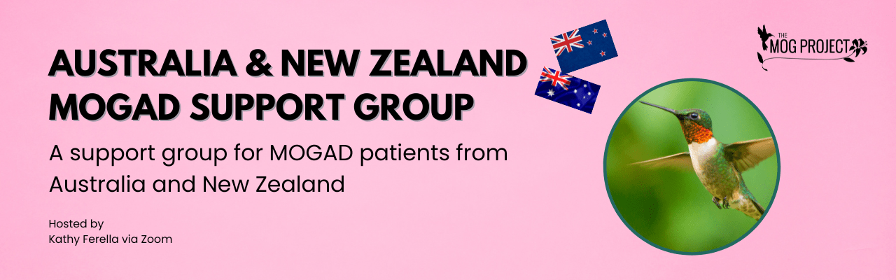 Australia & New Zealnad Support Group. A Support Group for MOGAD patients from Australia & New Zealand. Hosted by Kathy Ferella. Background is pink and there are australia and new zealand flags shown. There is a circle with a hummingbird at a flower in it.